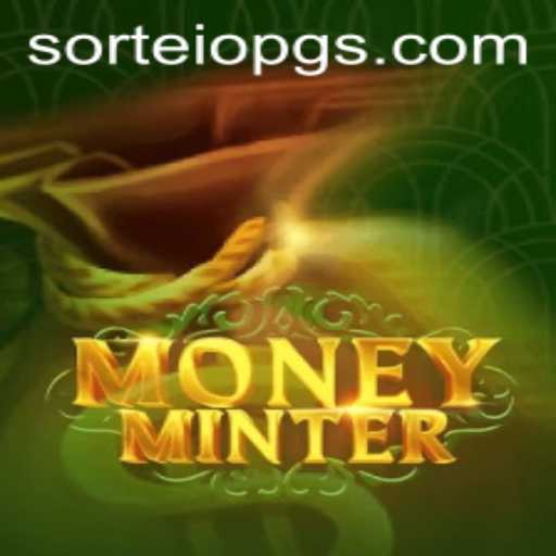Discover the Thrilling World of MoneyMinter: A New Gaming Experience with SORTEIOPG