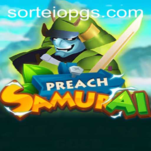 The Dynamic World of PreachSamurai: Unveiling the Enthralling Adventure with SORTEIOPG